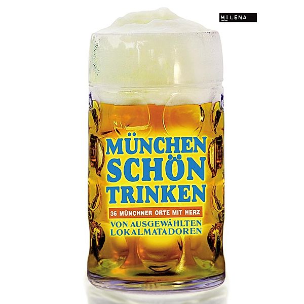 München schön trinken / Schön trinken Bd.2, Austrofred, Jo Lendle, Anna Jung, Wolfgang Dietl, Zoë Beck, Christine Kabus