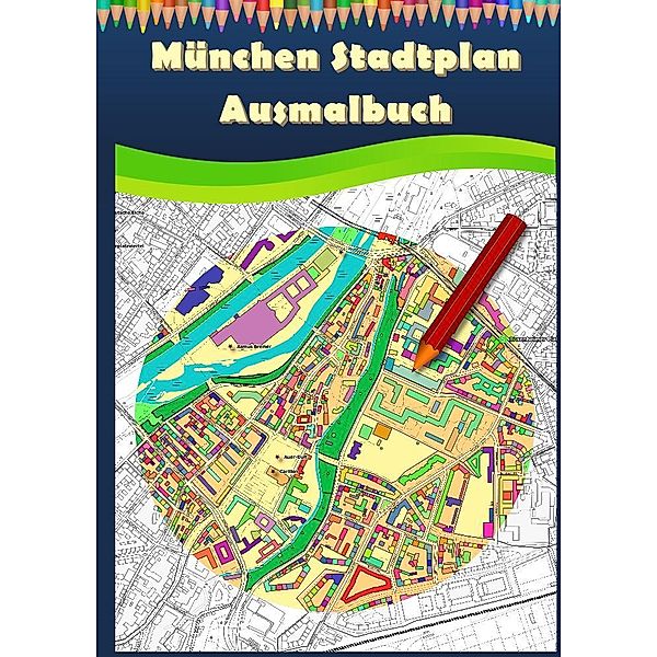 München Stadtplan Ausmalbuch, M&M Baciu