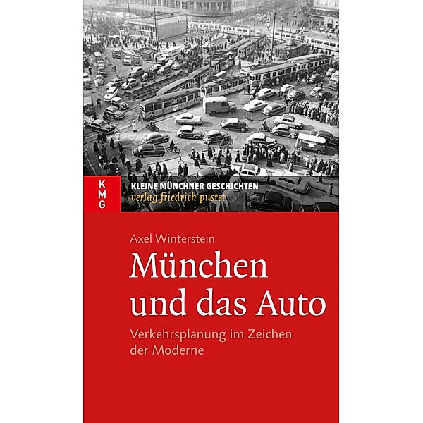 München und das Auto / Kleine Münchner Geschichten, Axel Winterstein