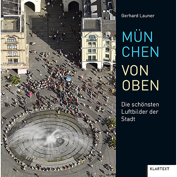 München von oben, Gerhard Launer