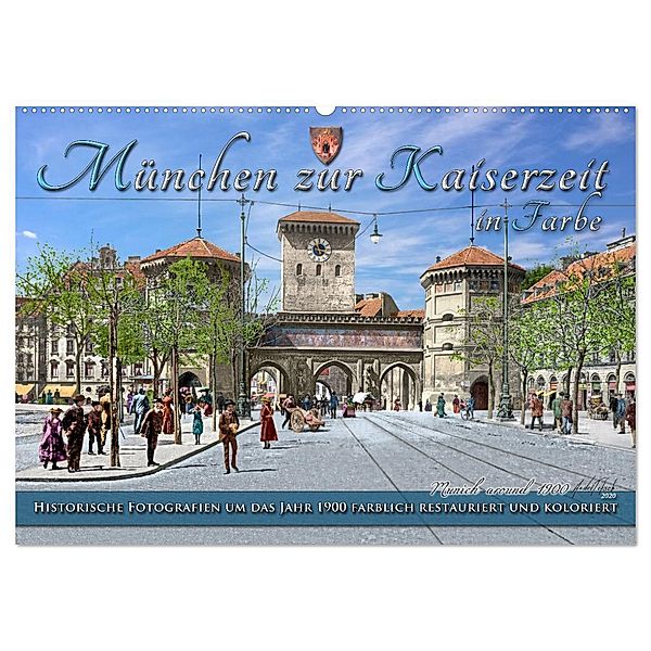 München zur Kaiserzeit in Farbe (Wandkalender 2024 DIN A2 quer), CALVENDO Monatskalender, André Tetsch