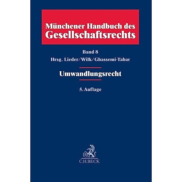 Münchener Handbuch des Gesellschaftsrechts  Bd 8: Umwandlungsrecht