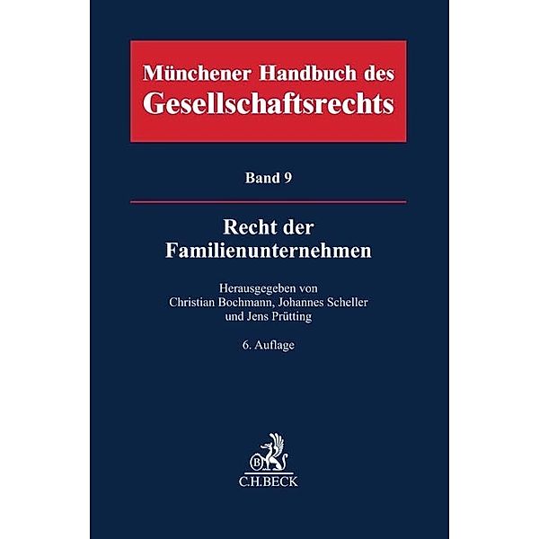 Münchener Handbuch des Gesellschaftsrechts  Bd 9: Recht der Familienunternehmen