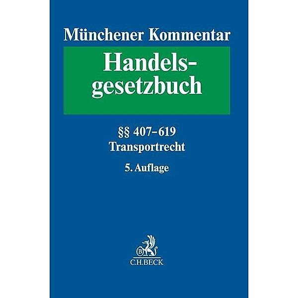Münchener Kommentar zum Handelsgesetzbuch  Bd. 7: Transportrecht