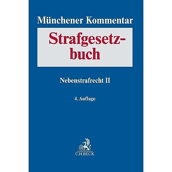 Münchener Kommentar zum Strafgesetzbuch  Bd. 8: Nebenstrafrecht II