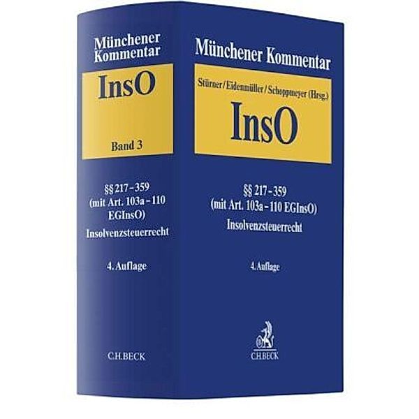 Münchener Kommentar zur Insolvenzordnung  Bd. 3: §§ 217-359 InsO (mit Art. 103a-110 EGInsO), Insolvenzsteuerrecht