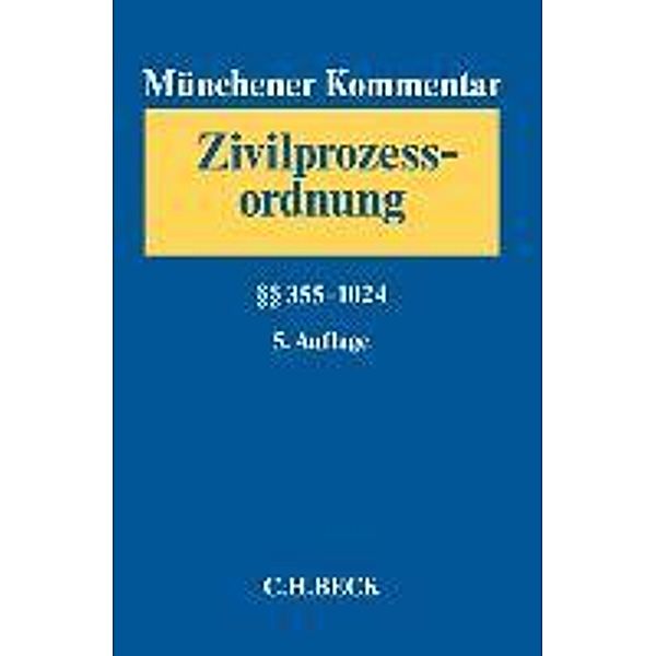 Münchener Kommentar zur Zivilprozessordnung: Bd.2 Paragraphen 355-945b