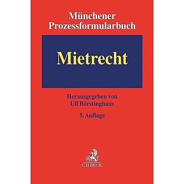 Münchener Prozessformularbuch: Bd.1 Mietrecht