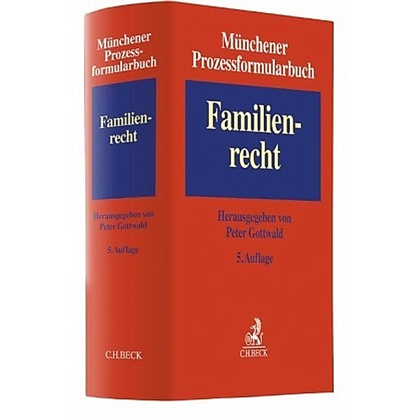 Münchener Prozessformularbuch: Bd.3 Münchener Prozessformularbuch  Bd. 3: Familienrecht; .