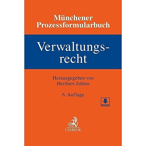 Münchener Prozessformularbuch Bd. 7: Verwaltungsrecht