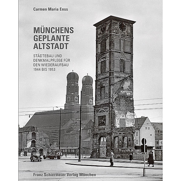 Münchens geplante Altstadt, Carmen M. Enss