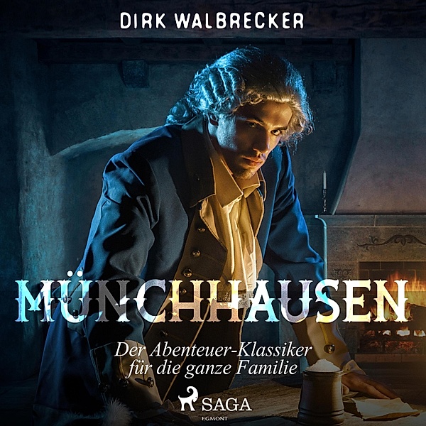 Münchhausen - Der Abenteuer-Klassiker für die ganze Familie (Ungekürzt), Dirk Walbrecker