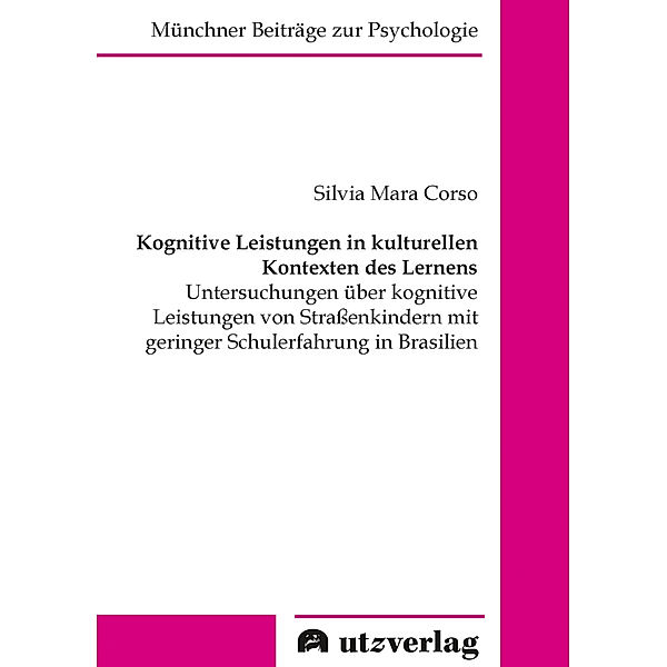 Münchner Beiträge zur Psychologie / Kognitive Leistungen in kulturellen Kontexten des Lernens, Silvia Mara Corso