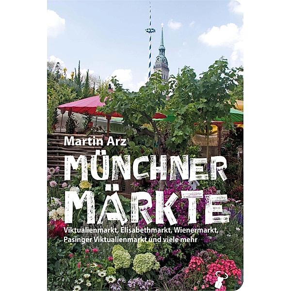 Münchner Märkte, Martin Arz