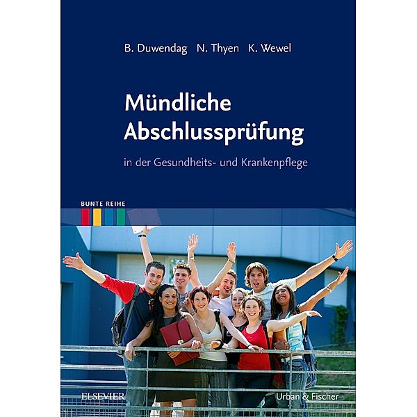 Mündliche Abschlussprüfung / Bunte Reihe, Bettina Duwendag, Norbert Thyen, Kerstin Wewel