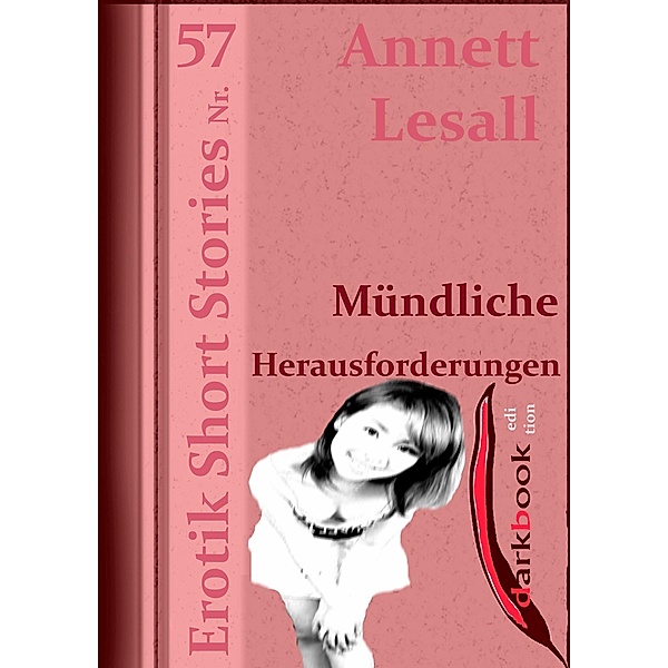 Mündliche Herausforderungen / Erotik Short Stories, Annett Lesall