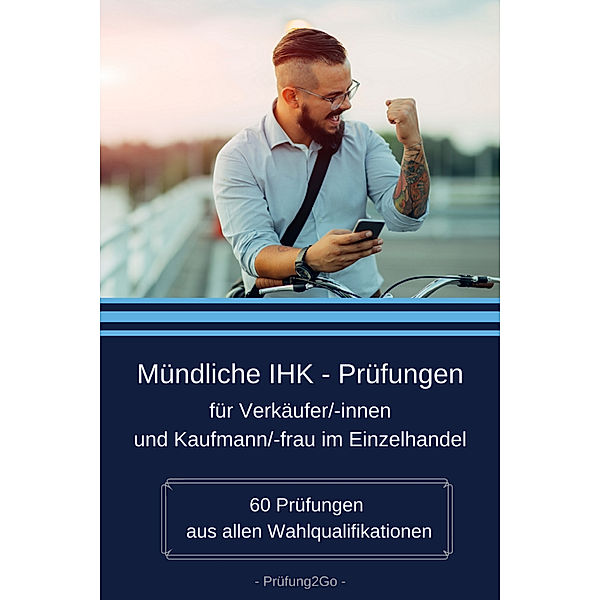 Mündliche IHK-Prüfungen für Verkäufer/innen und Kaufmann/-frau im Einzelhandel, Prüfung2Go