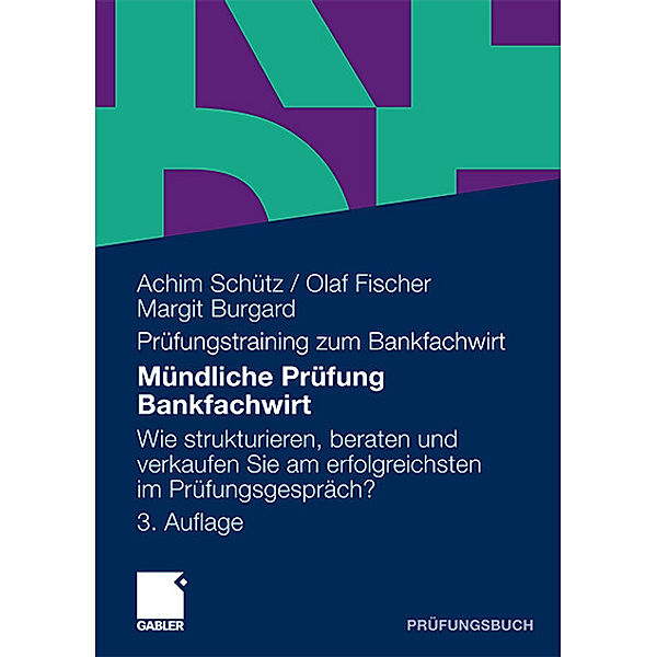 Mündliche Prüfung Bankfachwirt, Achim Schütz, Olaf Fischer, Margit Burgard