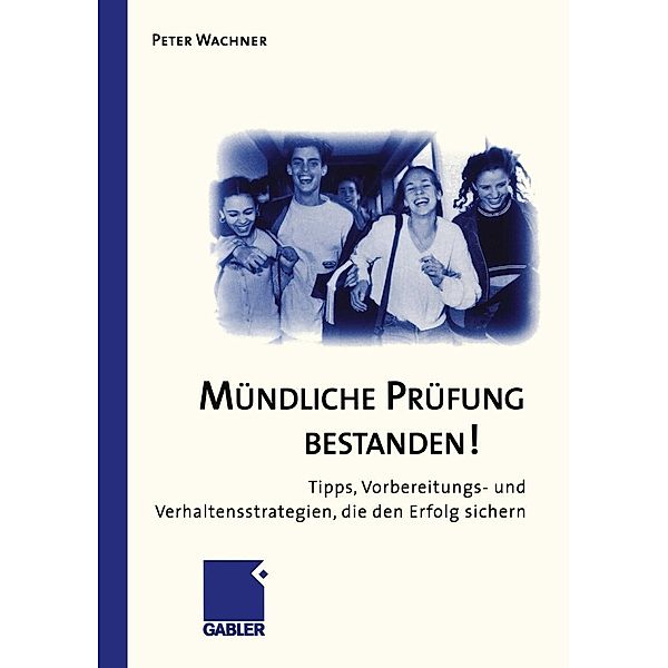 Mündliche Prüfung Bestanden!, Peter Wachner