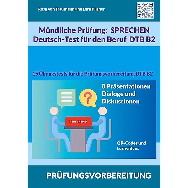 Mündliche Prüfung Sprechen B2 Deutsch-Test für den Beruf / DTB, Rosa von Trautheim, Lara Pilzner