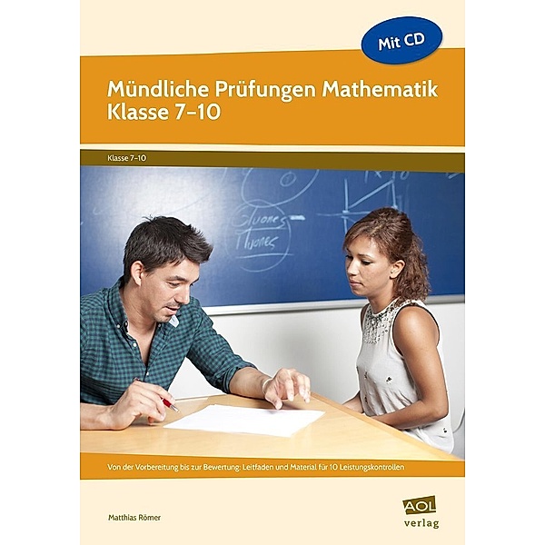 Mündliche Prüfungen Mathematik - Klasse 7-10, m. 1 CD-ROM, Matthias Römer