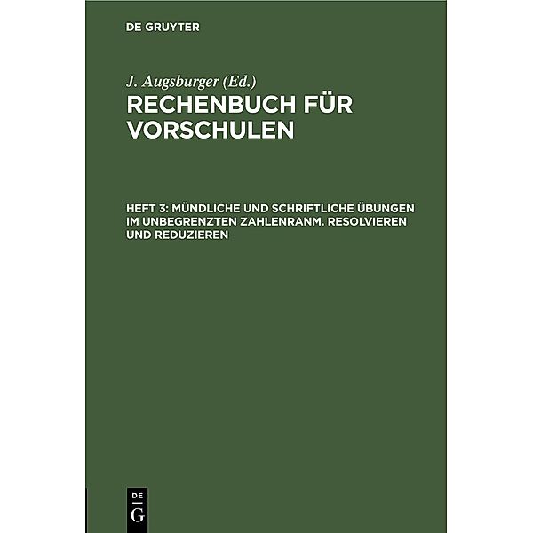 Mündliche und schriftliche Übungen im unbegrenzten Zahlenranm. Resolvieren und Reduzieren