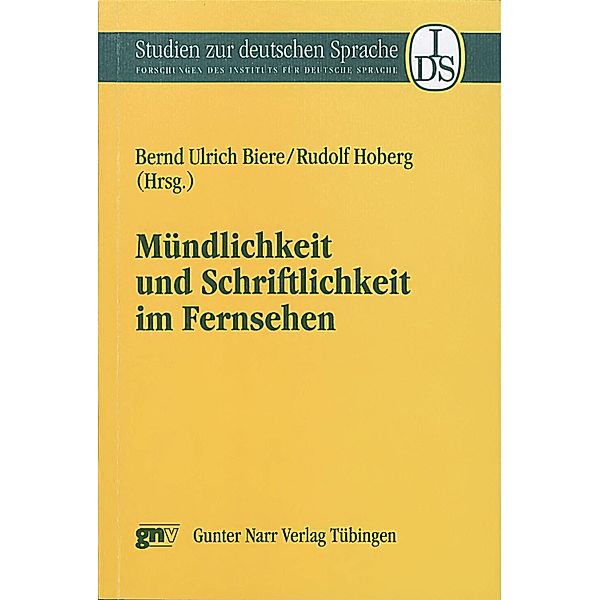 Mündlichkeit und Schriftlichkeit im Fernsehen / Studien zur deutschen Sprache Bd.5