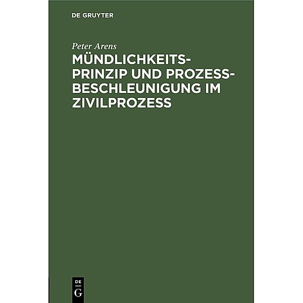 Mündlichkeitsprinzip und Prozessbeschleunigung im Zivilprozess