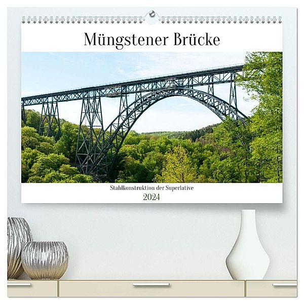 Müngstener Brücke - Stahlkonstruktion der Superlative (hochwertiger Premium Wandkalender 2024 DIN A2 quer), Kunstdruck in Hochglanz, Meike Bölts