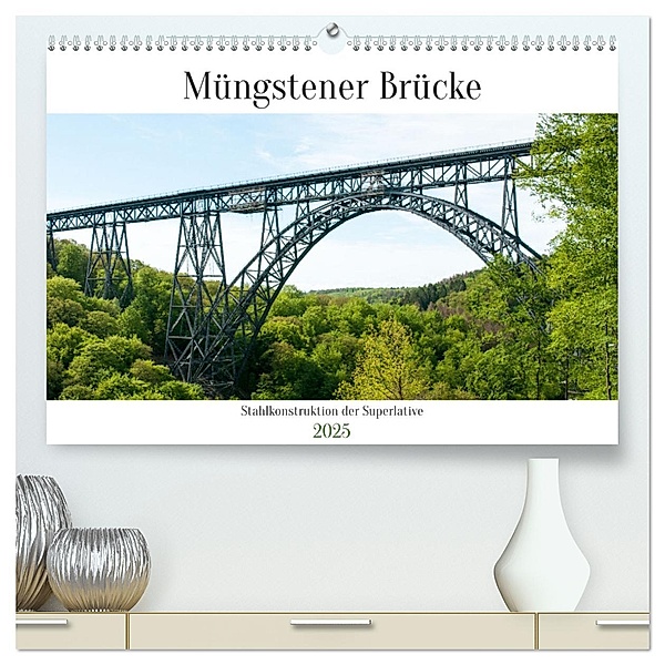 Müngstener Brücke - Stahlkonstruktion der Superlative (hochwertiger Premium Wandkalender 2025 DIN A2 quer), Kunstdruck in Hochglanz, Calvendo, Meike Bölts