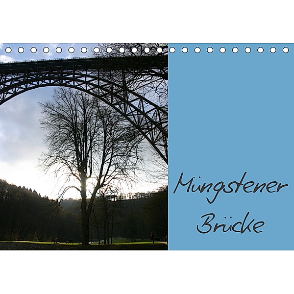 Müngstener Brücke (Tischkalender 2019 DIN A5 quer), Dorothee Bauch
