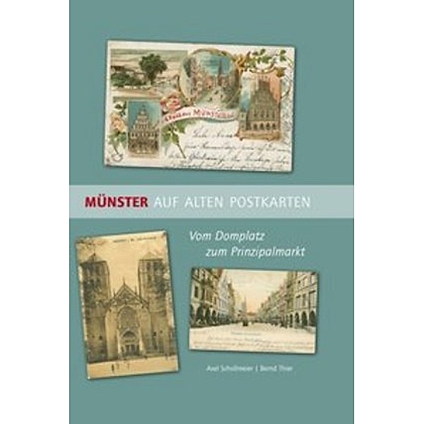 Münster auf alten Postkarten, Axel Schollmeier, Bernd Thier