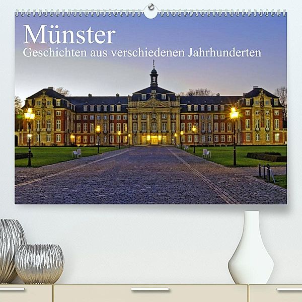 Münster - Geschichten aus verschiedenen Jahrhunderten (Premium, hochwertiger DIN A2 Wandkalender 2023, Kunstdruck in Hoc, Paul Michalzik