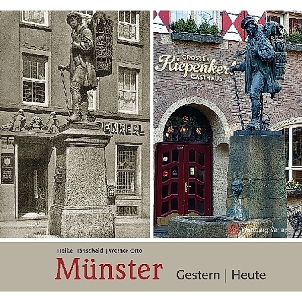 Münster - Gestern und Heute, Heike Hänscheid, Werner Otto