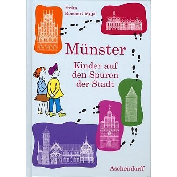 Münster - Kinder auf den Spuren der Stadt, Erika Reichert-Maja