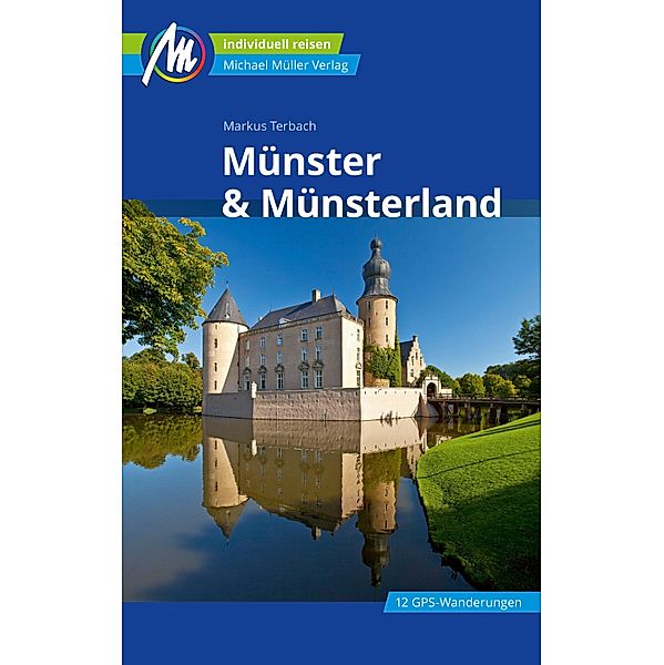Münster & Münsterland Reiseführer Michael Müller Verlag / MM-Reiseführer, Markus Terbach