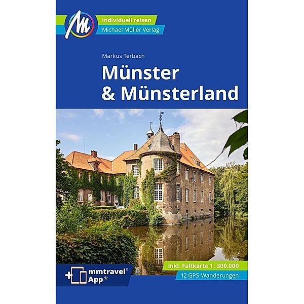 Münster & Münsterland Reiseführer Michael Müller Verlag, m. 1 Karte, Markus Terbach