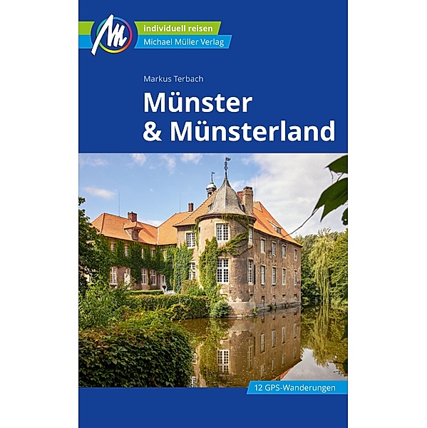 Münster & Münsterland Reiseführer Michael Müller Verlag / MM-Reiseführer, Markus Terbach
