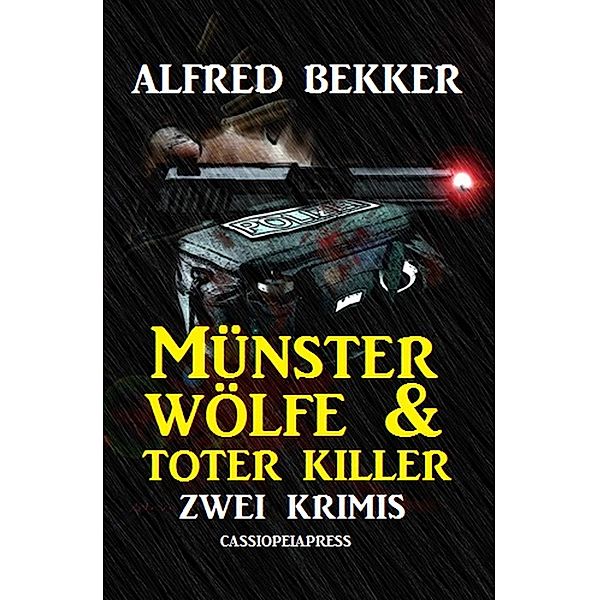 Münster-Wölfe & Toter Killer: Zwei Krimis, Alfred Bekker