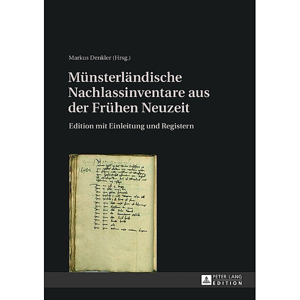 Münsterländische Nachlassinventare aus der Frühen Neuzeit