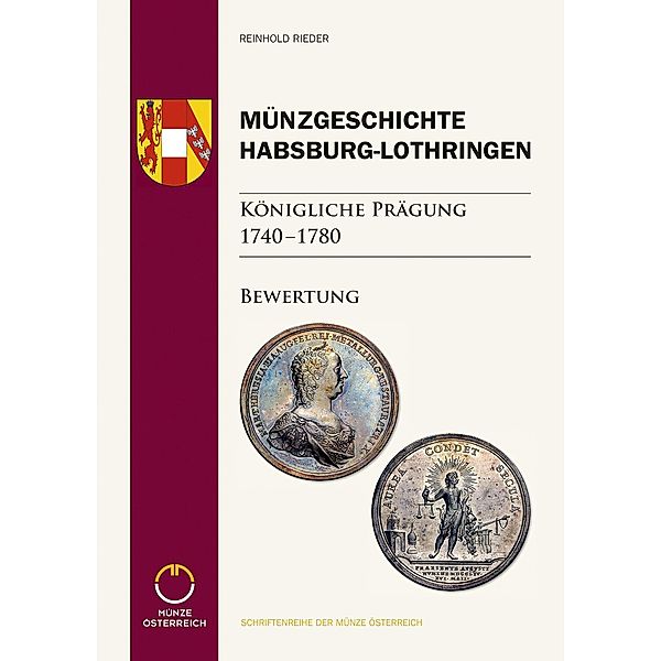 Münzgeschichte Habsburg-Lothringen, Königliche Prägung 1740 - 1780, Reinhold Rieder