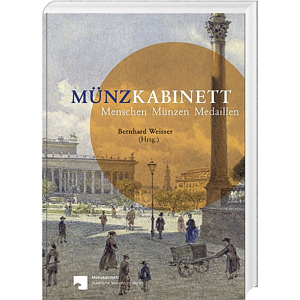 Münzkabinett - Menschen, Münzen, Medaillen