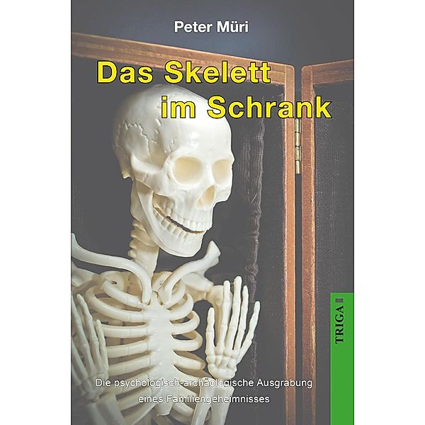 Müri, P: Skelett im Schrank, Peter Müri