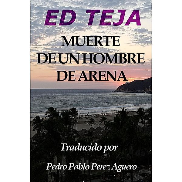 Muerte de un Hombre de Arena, Ed Teja