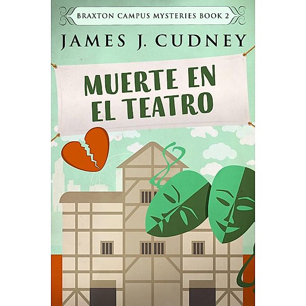 Muerte En El Teatro / Next Chapter, James J. Cudney