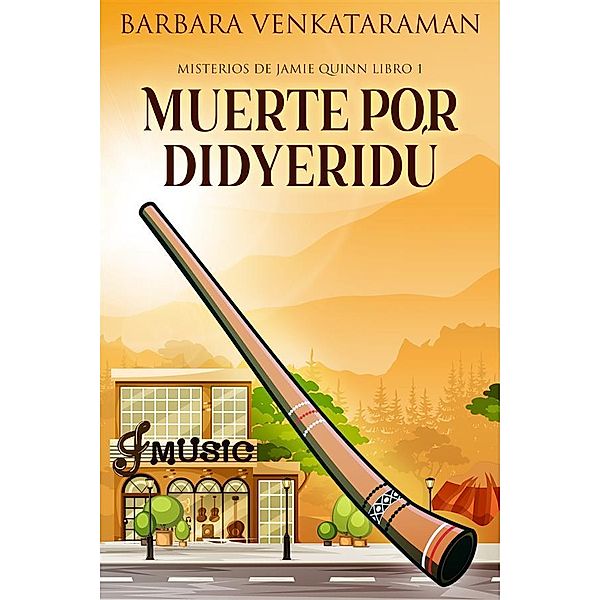 Muerte por didyeridú / Misterios de Jamie Quinn Bd.1, Barbara Venkataraman