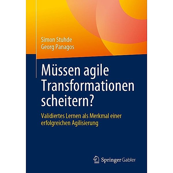 Müssen agile Transformationen scheitern?, Simon Stuhde, Georg Panagos