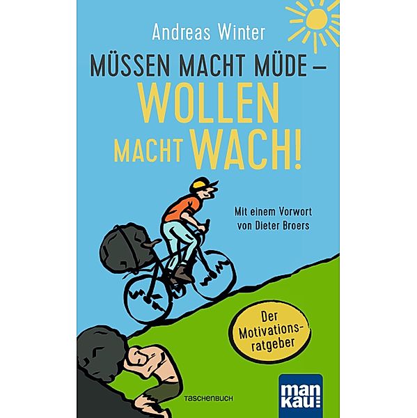 Müssen macht müde - Wollen macht wach!, Andreas Winter