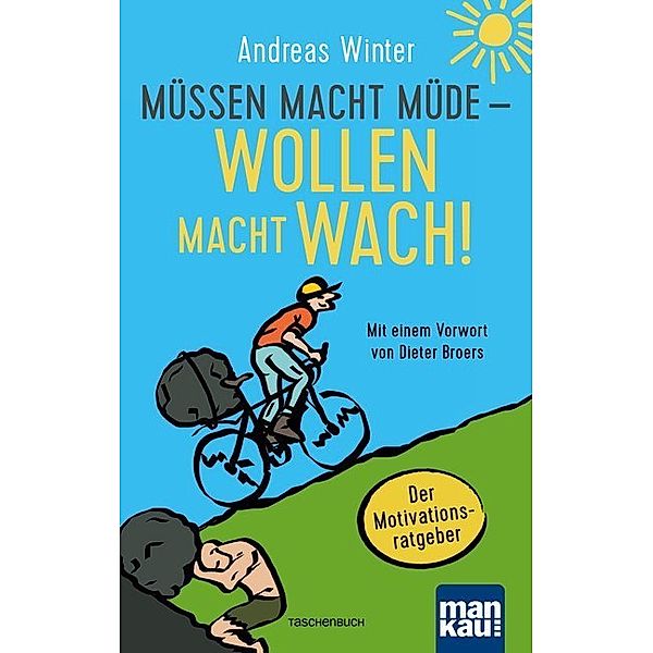 Müssen macht müde - Wollen macht wach!, Andreas Winter