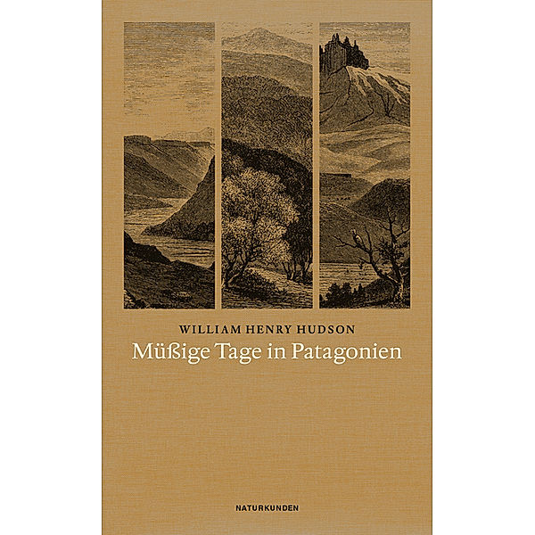 Müssige Tage in Patagonien, William H. Hudson